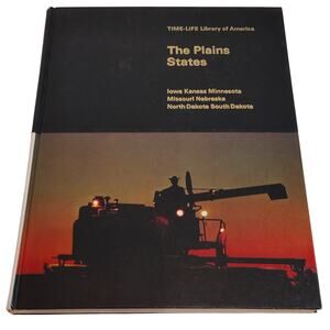 1968 TIME-LIFE Library of America: The Plains States - Iowa, Kansas, Minnesota